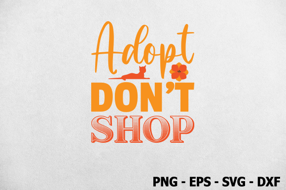 Adopt Don't Shop, Cat SVG Design
