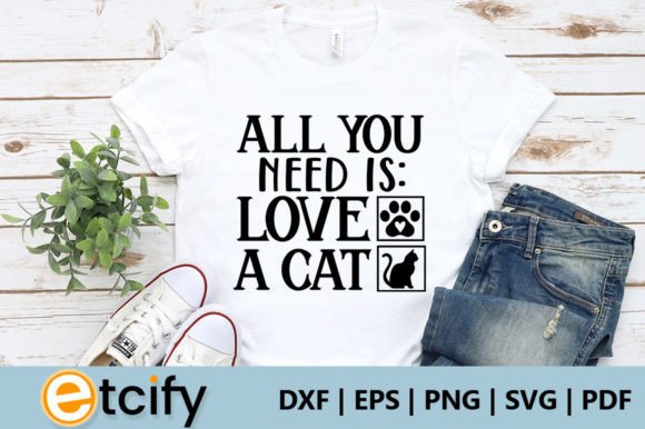 All You Need is Love a Cat Svg