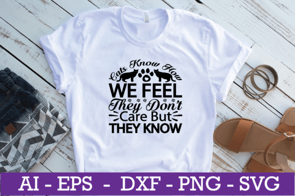 Cats Know How We Feel They SVG Design