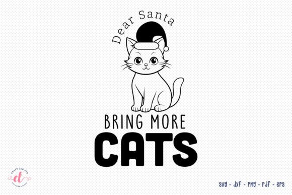 Dear Santa Bring More Cats SVG