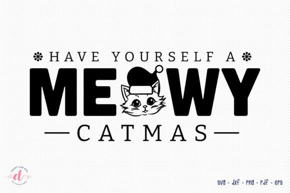 Have Yourself a Meowy Catmas SVG