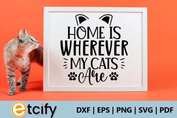 Home is Wherever My Cats Are Svg