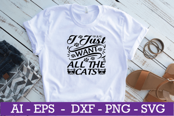 I Just Want All the Cats SVG Design