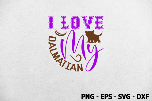 I Love My Dalmatian, Cat SVG Design
