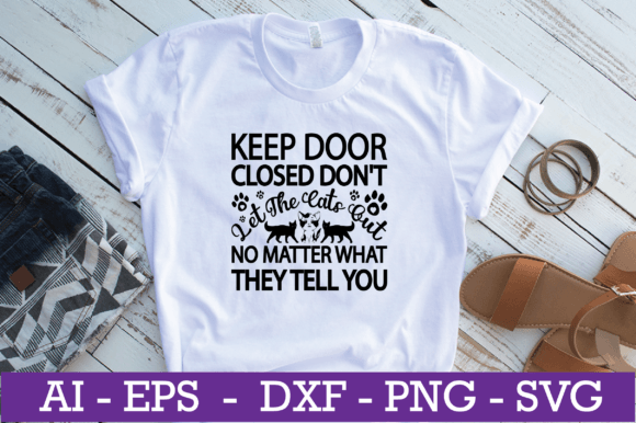 Keep Door Closed Don't Let the Cats SVG