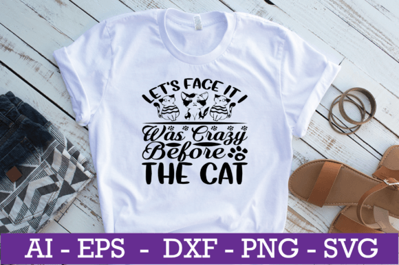 Let's Face It I Was Crazy Cat SVG Design
