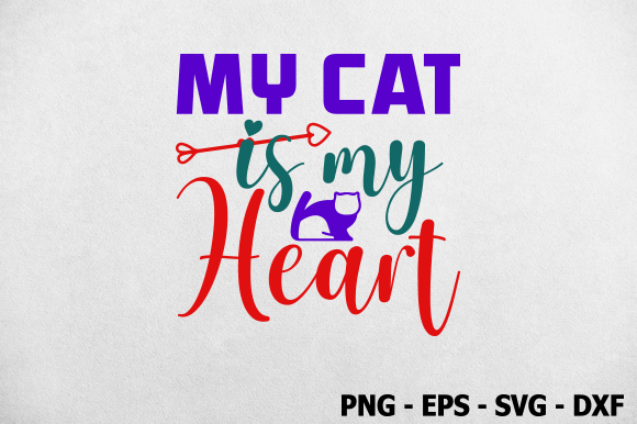 My Cat is My Heart, Cat SVG Design
