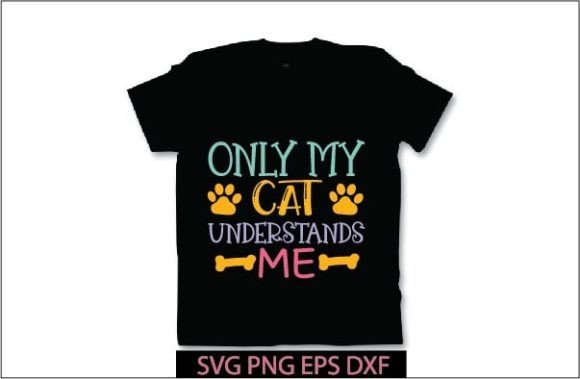 Only My Cat Understands Me SVG DESIGN