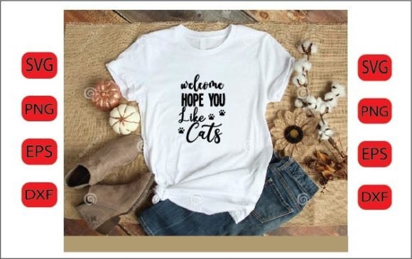Welcome Hope You Like Cats SVG DESIGNA